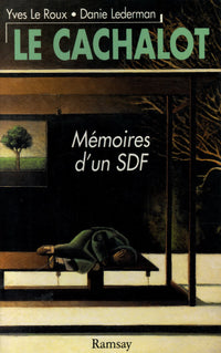 Le cachalot. Mémoires d'un SDF