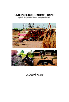 La Republique Centrafricaine après 50 ans d'independance