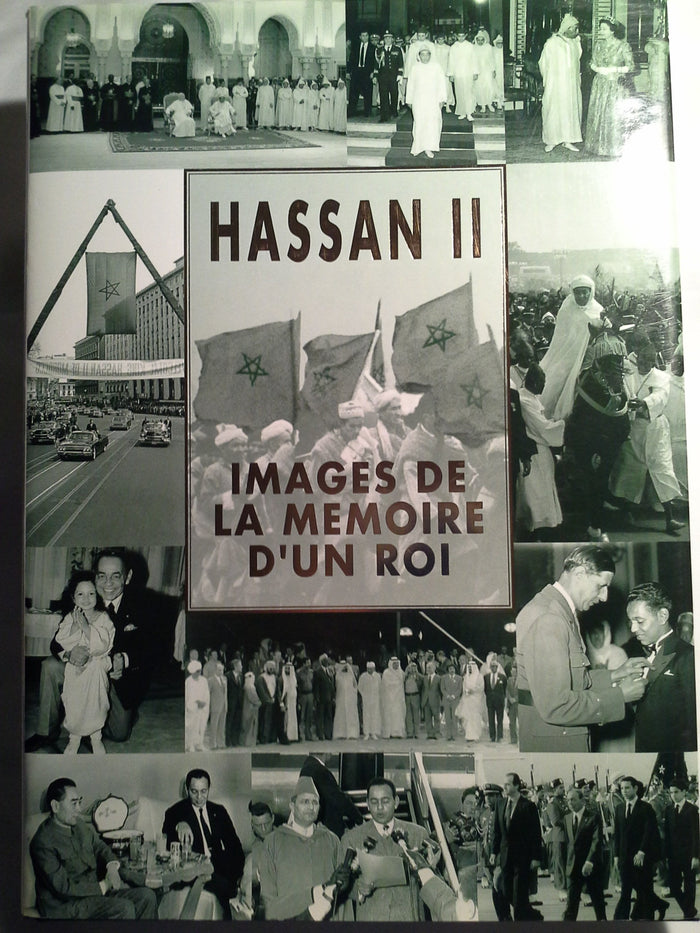 Hassan II : Images de la mémoire d'un roi