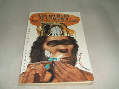 Les Origines De L'Homme. C'Est Pas Tout De Faire Le Singe