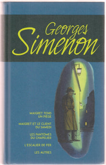 Maigret tend un piège, Maigret et le client du samedi, Les fantômes du chapelier, L'escalier de fer, Les autres