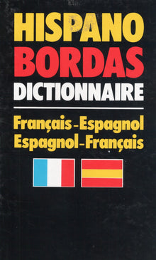 Hispano Bordas: Dictionnaire français-espagnol, espagnol-français...