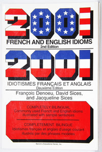 2001 French and English Idioms: 2001 Idiotismes Francais Et Anglais