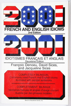 2001 French and English Idioms: 2001 Idiotismes Francais Et Anglais