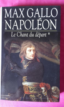Napoléon, tome 1 : Le Chant du départ