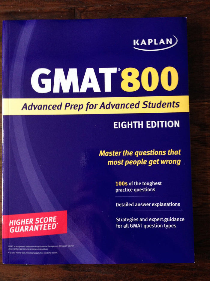 Kaplan GMAT 800: Advanced Prep for Advanced Students.