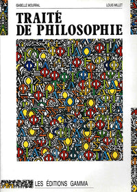 Cours De Philosophie. Tome 1, Traite De Philosophie