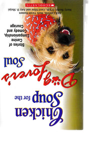 Chicken Soup for the Dog Lover's Soul