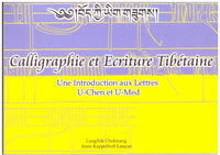 Calligraphie et écriture tibétaine : Une introduction aux lettres U-Chen et U-Med