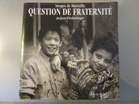 Question de fraternité: Images de Marseille