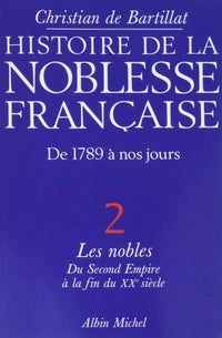 Histoire de la noblesse française, 1789 à nos jours - tome 2