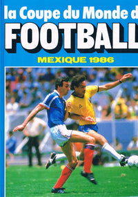 La Coupe du monde de football : Mexique 1986