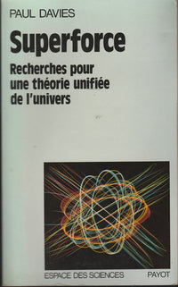 Superforce : Recherches pour une théorie unifiée de l'univers