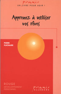 Apprenez à utiliser vos rêves