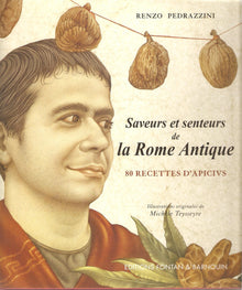 Saveurs et Senteurs de la Rome Antique