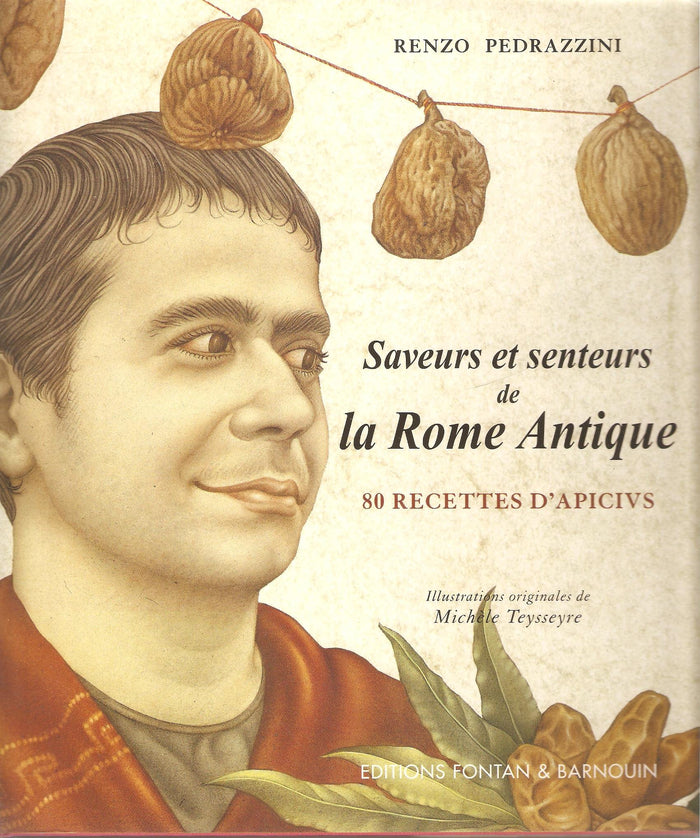 Saveurs et Senteurs de la Rome Antique