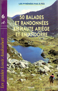 50 balades et randonnées en Haute-Ariège et en Andorre