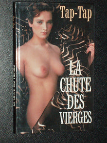 PAR LE FOUET ET PAR LES VERGES - LA CHUTE DES VIERGES