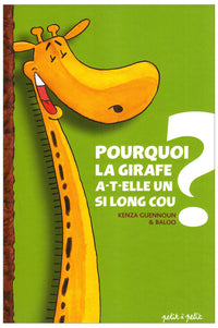 Pourquoi la Girafe a-T-Elle un Si Long Cou ?