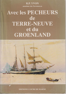 Avec les pecheurs de Terre Neuve