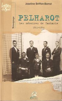 Pelharot - les mémoires de Zacharie, 1911-1932