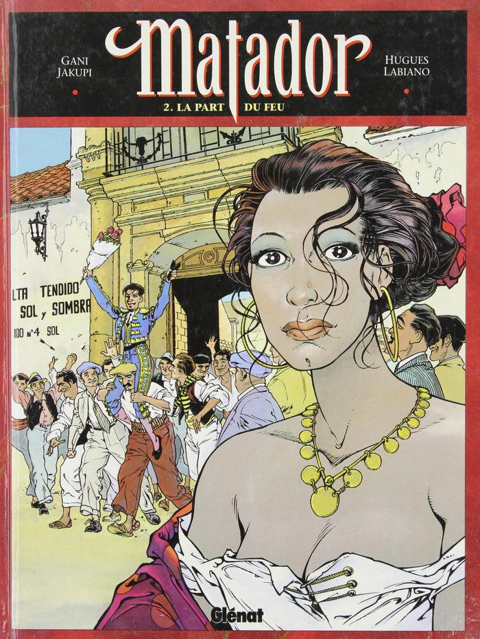 Matador, tome 2 : La Part du feu