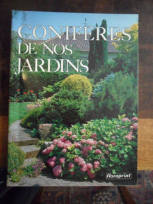 Les coniferes, ornement de nos jardins