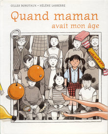 Quand maman avait mon âge, elle n'était pas plus grande que moi et elle était quelquefois en noir et blanc