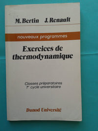 Exercices thermo-dynamiques: [classes préparatoires, 1er cycle universitaire