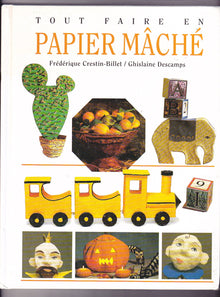 TOUT FAIRE EN PAPIER MACHE
