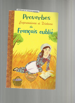 Proverbes Expressions Et Dictons Du Francais Oublié - illustrations émilie camatte