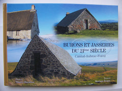 Burons et Jasseries de 21ème Siècle Cantal Aubrac Forez