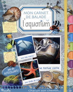 L'aquarium: Mon carnet de balade