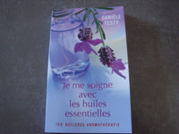 Je me soigne avec les huiles essentielles