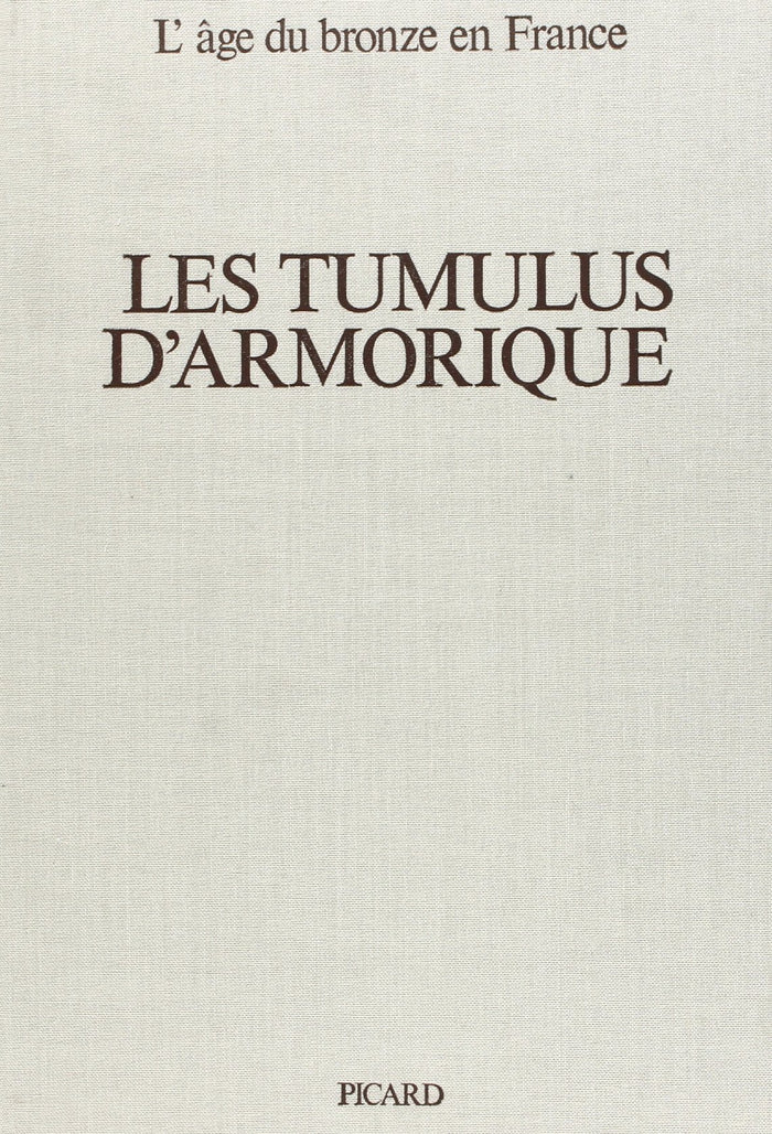 Les Tumulus d'Armorique - T3