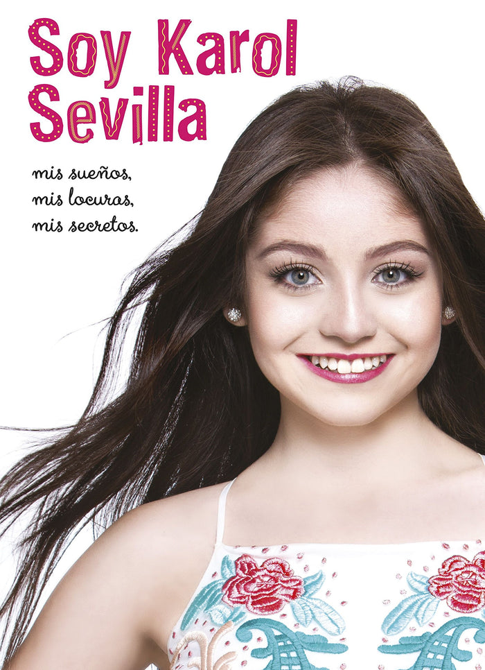 Soy Karol Sevilla. Biografía oficial