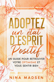 Adoptez un état d'esprit positif
