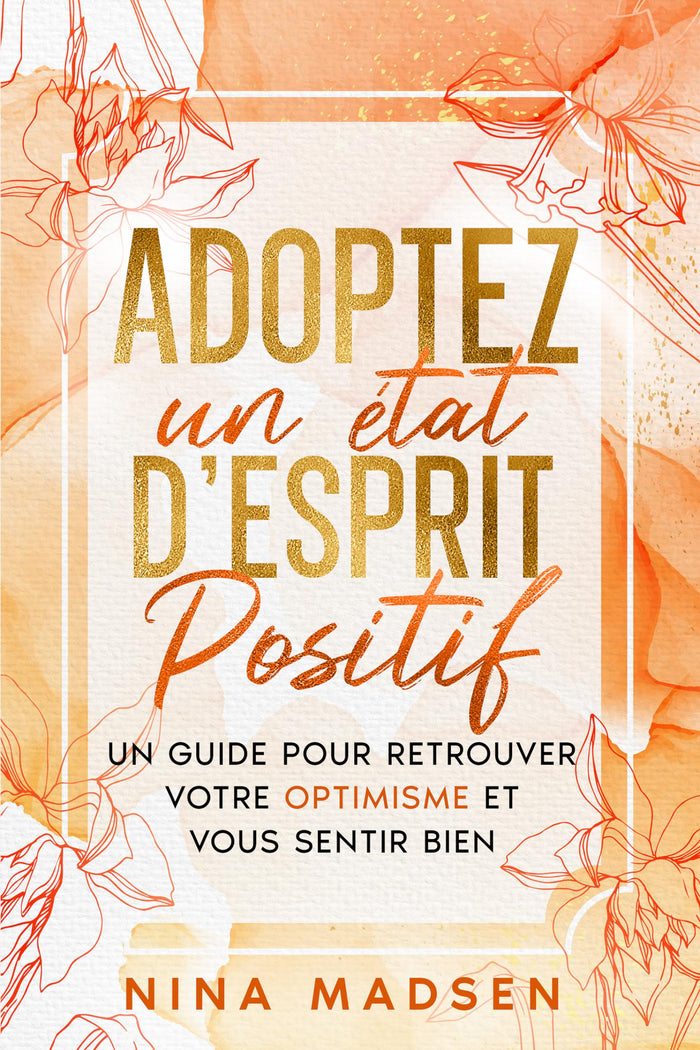 Adoptez un état d'esprit positif
