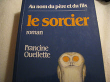 Le Sorcier ( Suite de: Au nom du père et du fils)