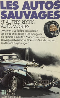 Les Autos sauvages,: Et autres récits automobiles