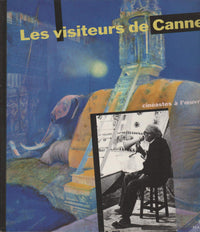 Les visiteurs de Cannes: Cinéastes à l'oeuvre