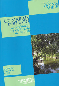Le Marais poitevin - une écohistoire du XVIe à l'aube du XXe siècle