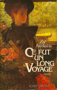 Ce fut un long voyage : roman