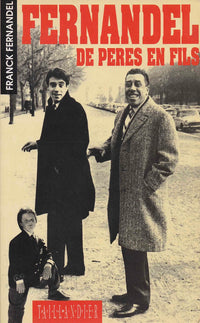Fernandel de pères en fils