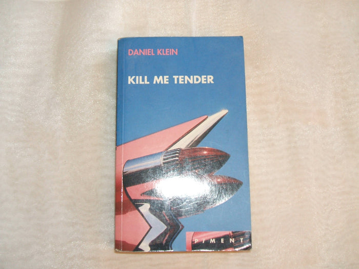 Kill me tender (Piment)