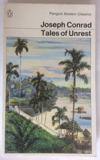 Tales of Unrest: Karain:A Memory; the Idiots; an Outpost of Progress; the Return; the Lagoon