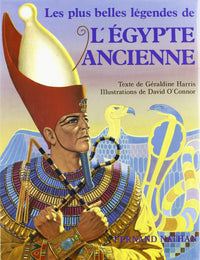 Les plus belles légendes de l'égypte ancienne