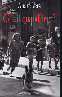 C'etait quand hier ?