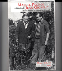 Marcel Pagnol A L'Ecoute De Jean Giono