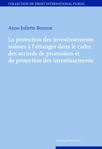La protection des investissements suisse à l'étranger dans le cadre des accords